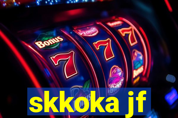 skkoka jf